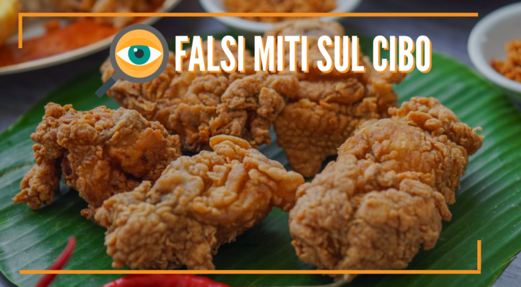 FALSI MITI Cibo Fritto